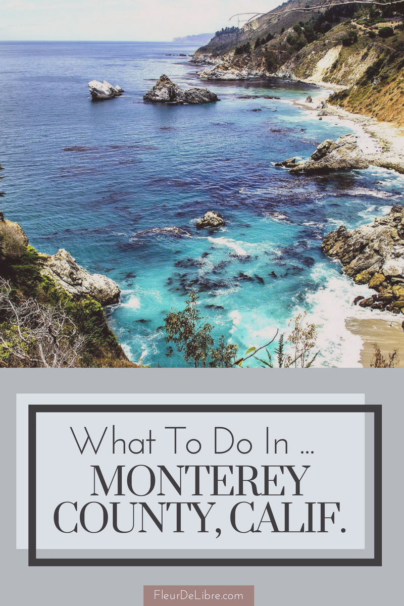Food, Wine and Relaxation in Monterey, California! | FleurDeLibre.com